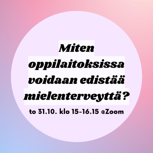 Tapahtumakutsu: Miten oppilaitoksissa voidaan edistää mielenterveyttä? 31.10. klo 15-16.15