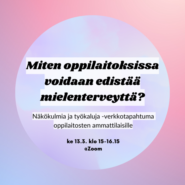 Tapahtumakutsu: Miten oppilaitoksissa voidaan edistää mielenterveyttä? 13.3. klo 15-16.15