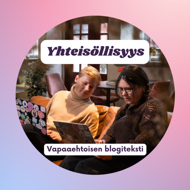 Vapaaehtoisen blogiteksti: Yhteisöllisyys