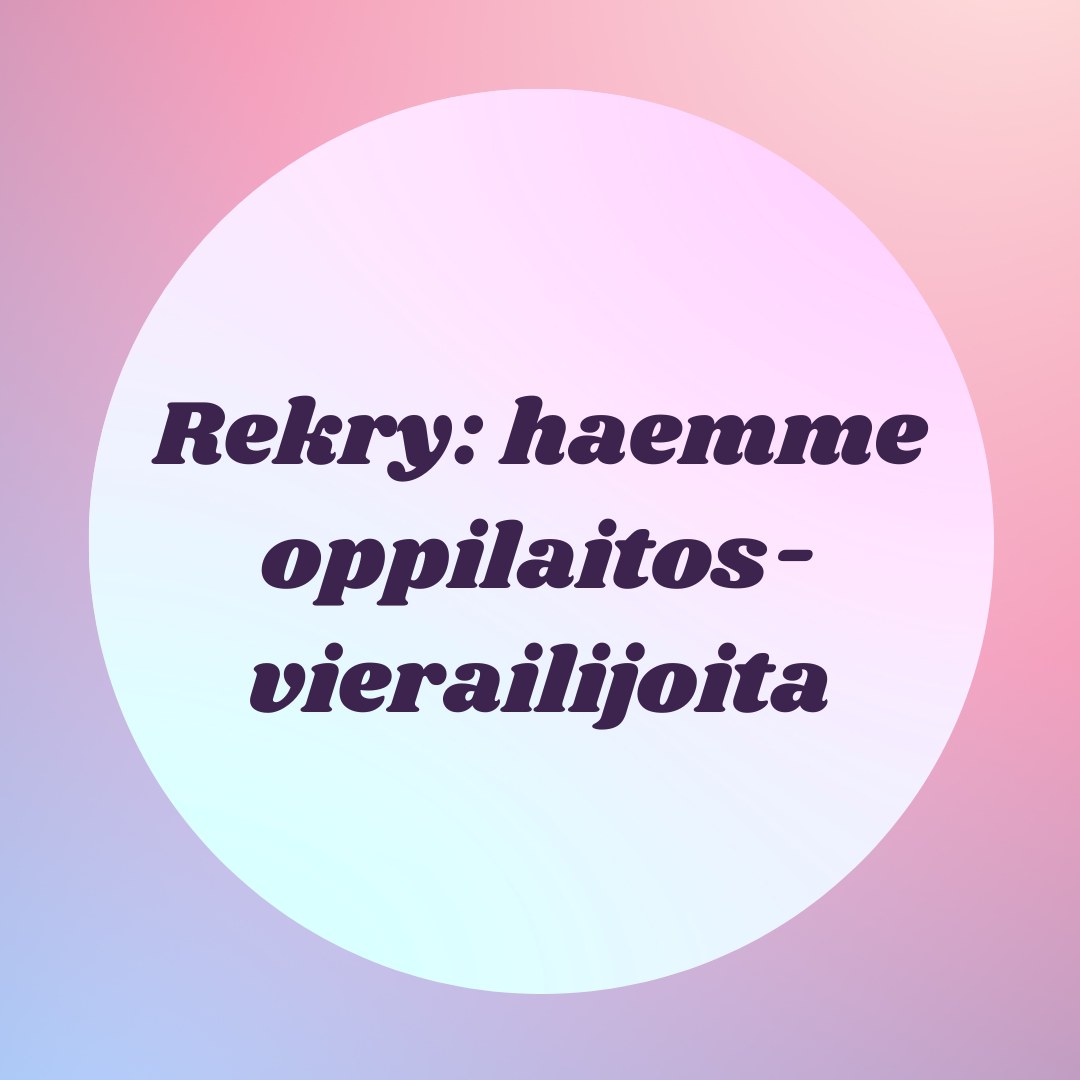 Rekry: haemme oppilaitosvierailijoita